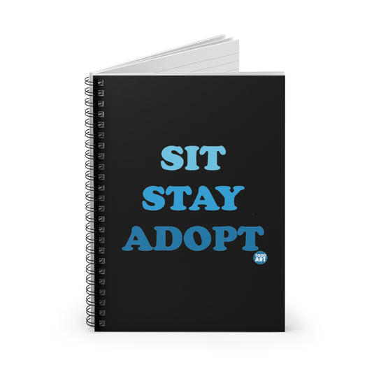 Sit Stay Adopt a Dog Spiral Notebook - Ruled Line, Cute Dog Notebook