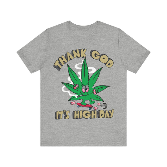 Thank God It's High Day Pot Leaf T Shirt, 420 Shirt, Weed T-shirts, Funny Pot Tee, Cannabis Tees, Weed Smoker Shirt, Funny Weed Shirts