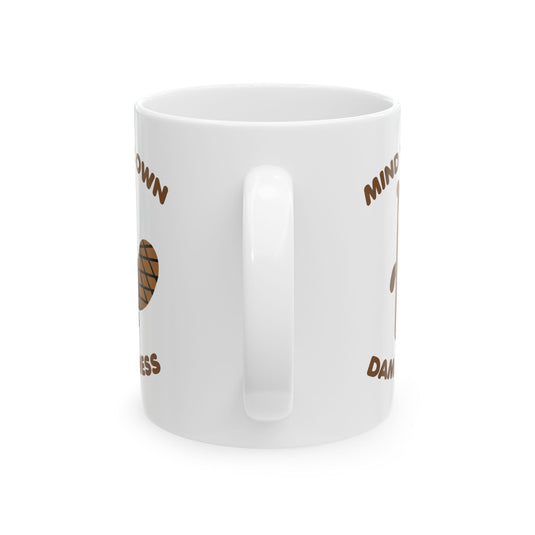 Mind Own Damn Business Beaver Mug