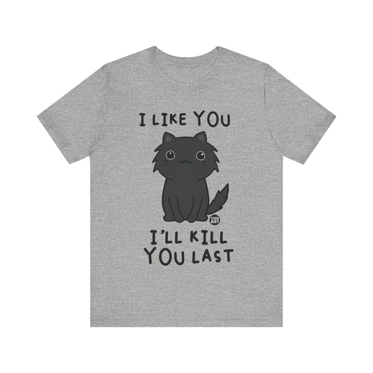 Unisex Jersey Short Sleeve Tee - Kill You Last Cat