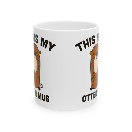 Otter Mug Mug, Funny Mugs for Him, Sarcastic Mens Mug, Funny Coffee Mug Men