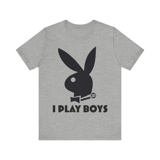 I Play Boys T Shirt, Play boy tee, play boy, play boy bunny, play boy shirt, play boy shirt for her