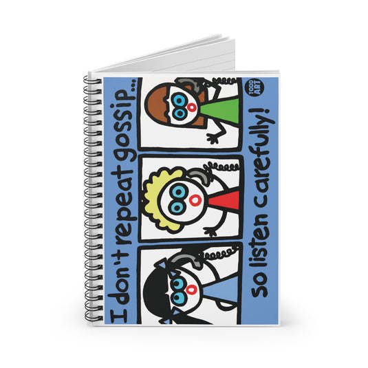 I Don't Repeat Gossip Notebook Spiral Notebook - Ruled Line