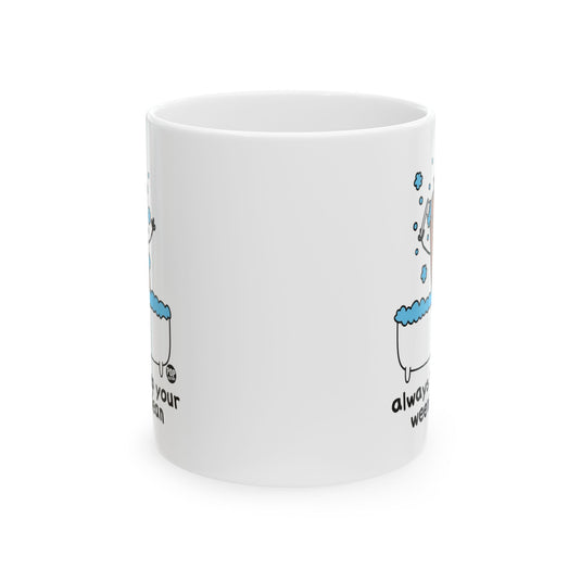 Always Keep Your Weenie Clean Mug