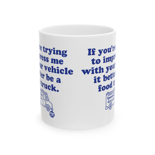 Impress Me Vehicle Food Truck Mug