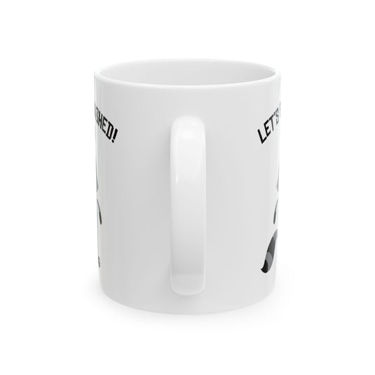 Let's Get Trashed Raccoon Mug