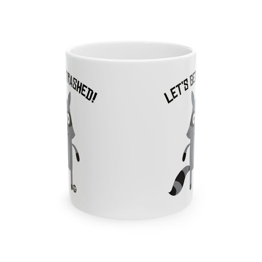 Let's Get Trashed Raccoon Mug
