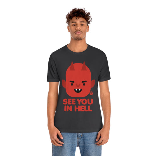 See You In Hell Devil Unisex Tee
