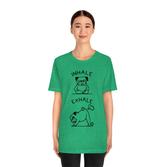 Inhale Exhale Dog Unisex Tee