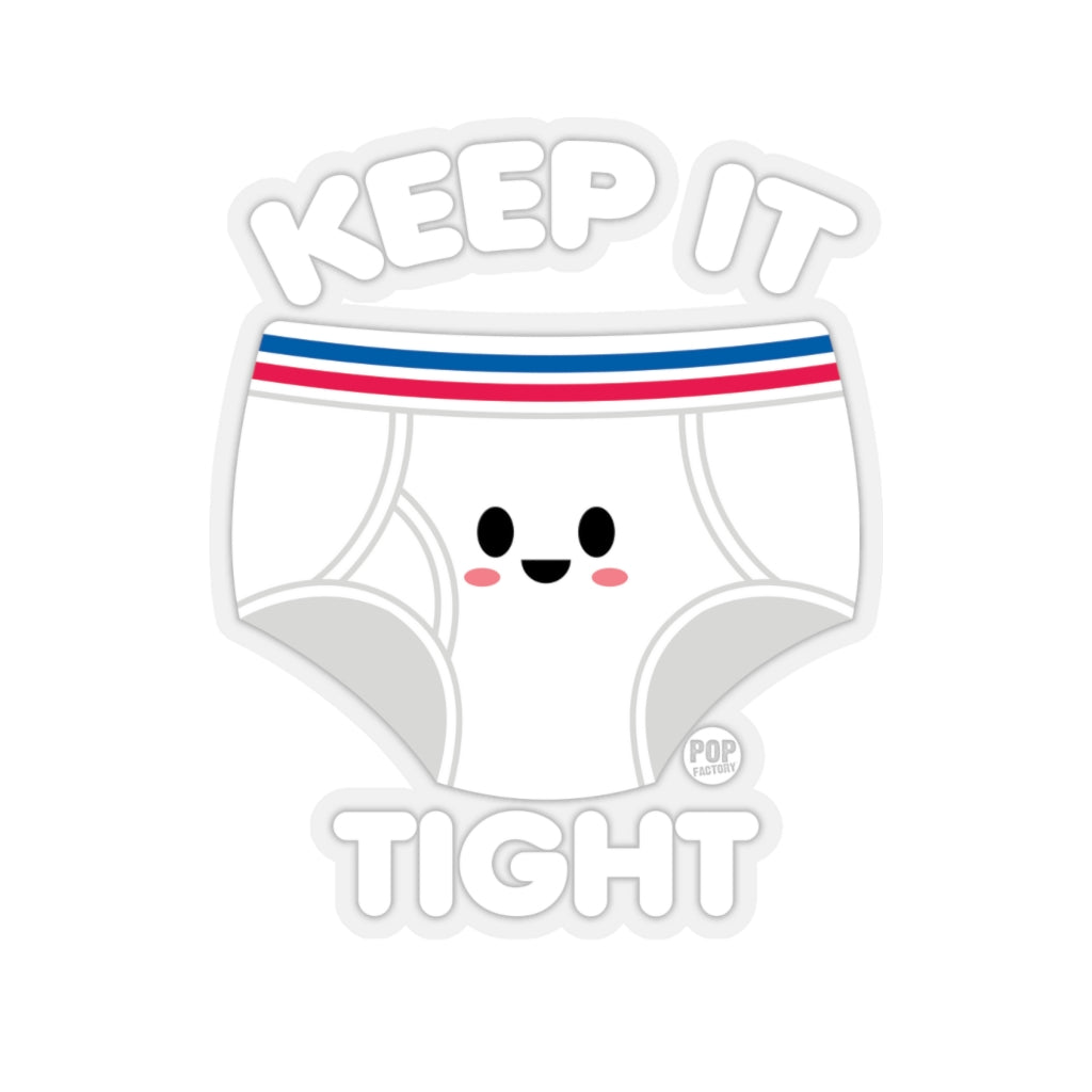 Keep It Tight Underwear Sticker – The Pop Factory