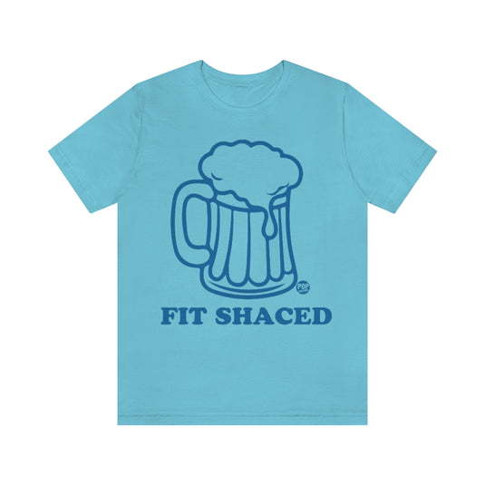 Fit Shaced Beer Unisex Tee