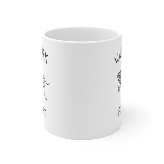 Will Work For Shit Fly Cute Mug