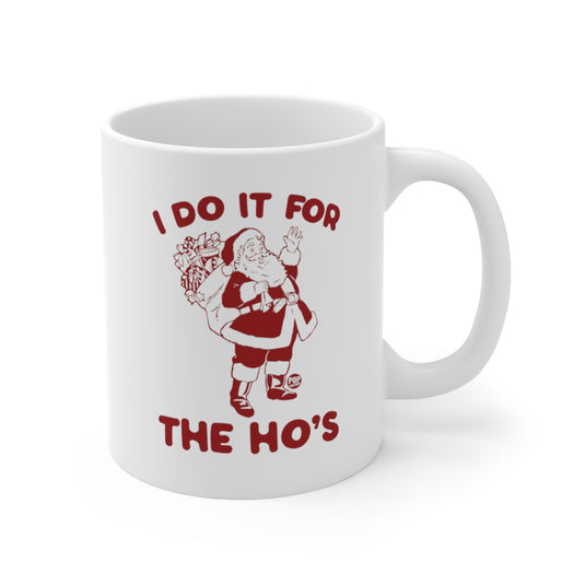 Do It For Hos Santa Mug