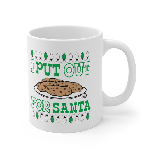 I Put Out For Santa Cookies Mug