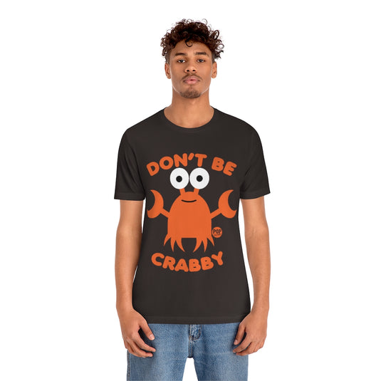 Don't Be Crabby Unisex Tee