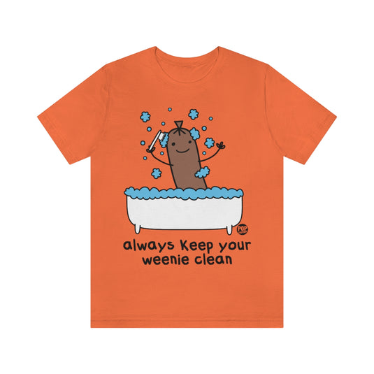 Always Keep Your Weenie Clean Unisex Tee