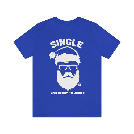 Single Ready Jingle Santa Unisex Tee