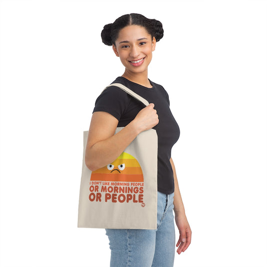 I Don't Like Morning People Tote