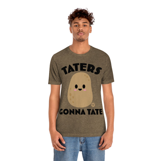 Taters Gonna Tate Unisex Tee