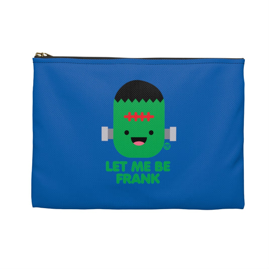 Let Me Be Frankenstein Zip Pouch