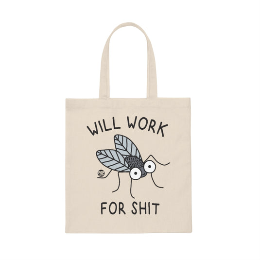 Will Work For Shit Fly Cute Tote