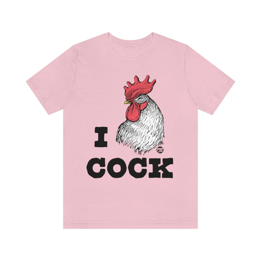 I Love Cock Rooster Unisex Tee