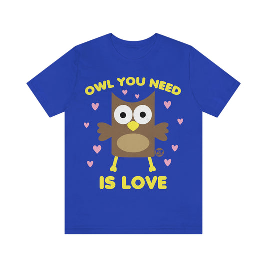 Owl You Need Is Love Unisex Tee