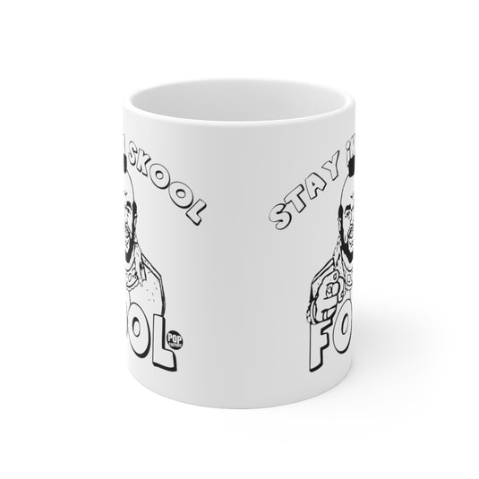 Stay In School Fool Mr T Mug