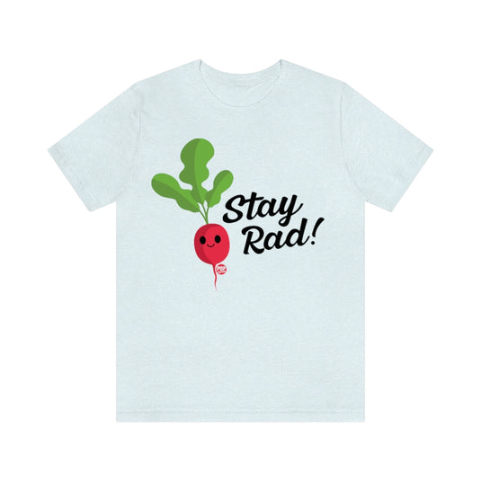 Stay Rad Radish Unisex Tee