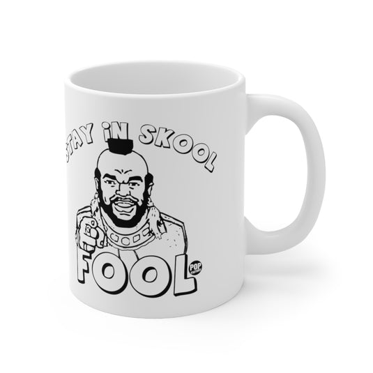 Stay In School Fool Mr T Mug