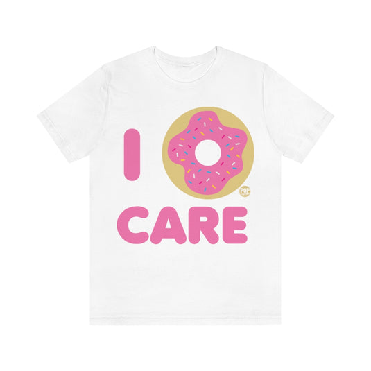 I Donut Care Unisex Tee