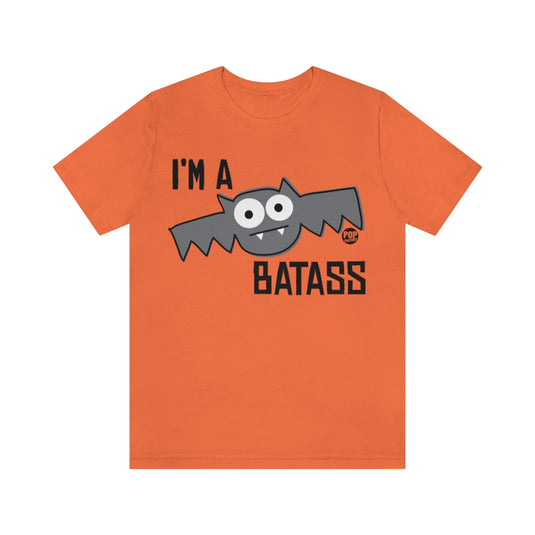 I'm A Batass Bat Unisex Tee