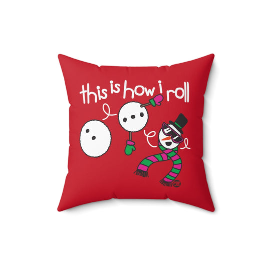 How I Roll Snowman Pillow