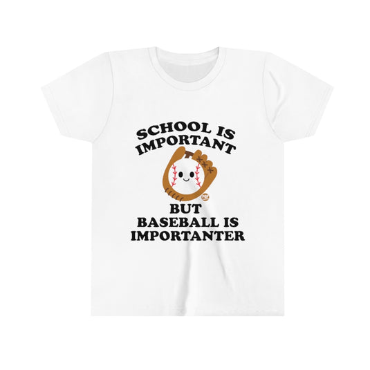 Baseball is Importanter Youth Short Sleeve Tee