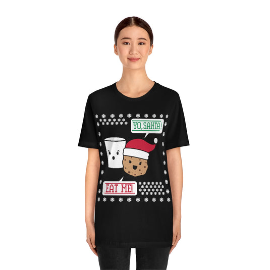 Yo Santa Eat Me Cookie Unisex Tee