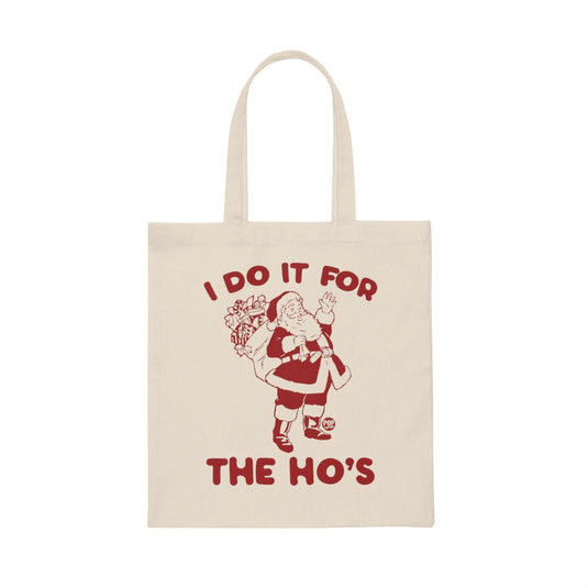 Do It For Hos Santa Tote