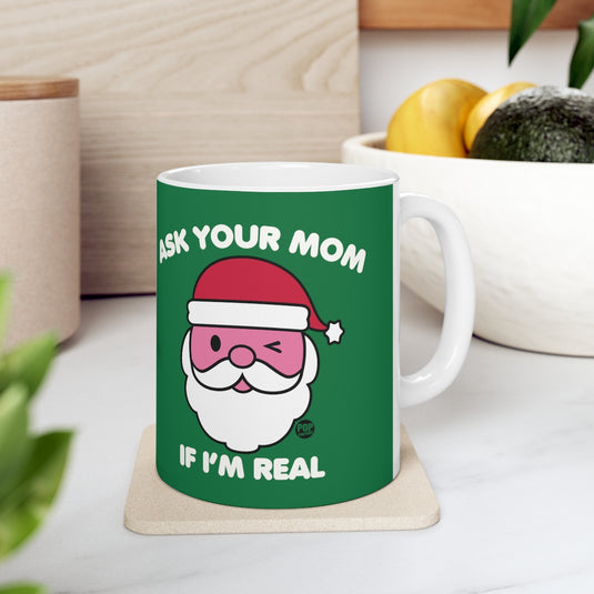 Ask Mom If Real Santa Mug