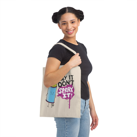 Say It Don't Spray It Tote