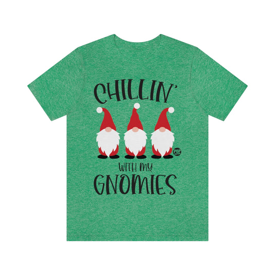 Chillin With My Gnomies Xmas Unisex Tee