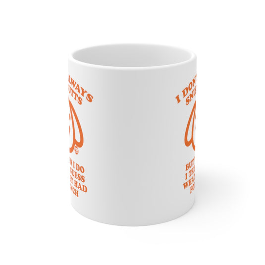 I Don't Always Sniff Butts Dog Mug