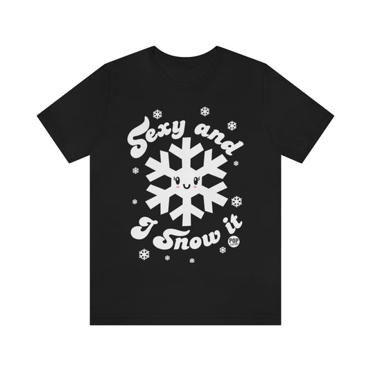 Sexy And Snow It Unisex Tee