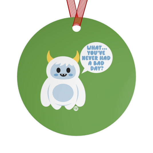 Bad Day Abominable Snowman Ornament