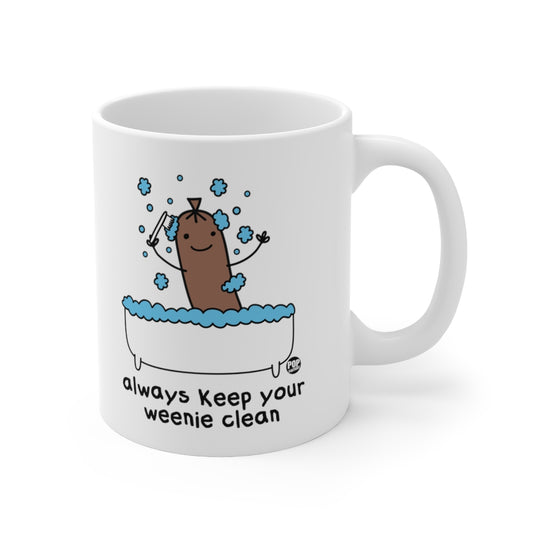 Always Keep Your Weenie Clean Mug
