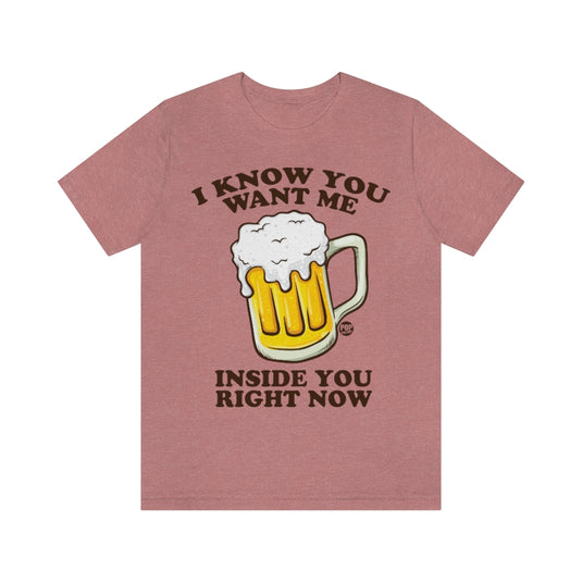 Want You Inside Me Beer Unisex Tee