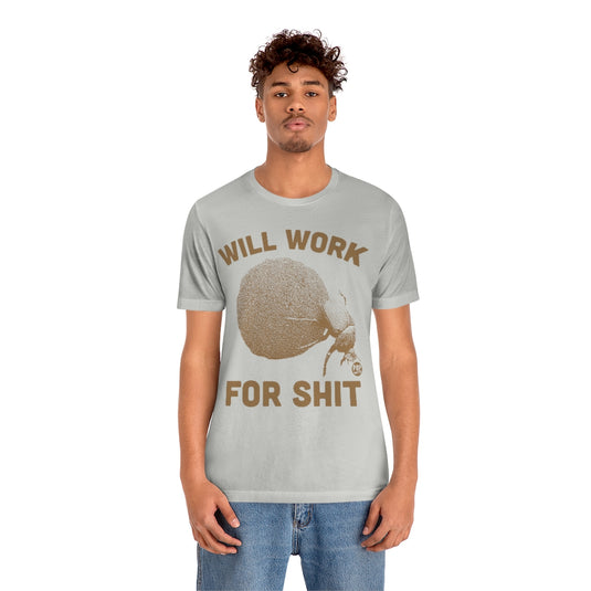 Will Work For Shit Dung Beetle Unisex Tee