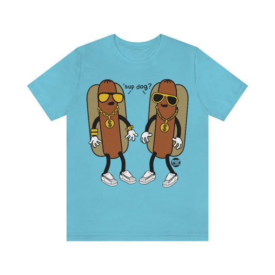 Sup Dog Hotdogs Unisex Tee