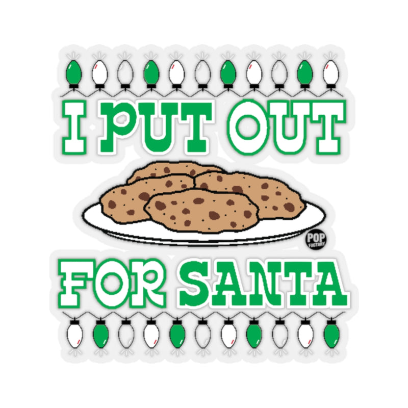 Load image into Gallery viewer, I Put Out For Santa Cookies Sticker
