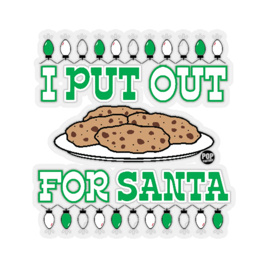 I Put Out For Santa Cookies Sticker