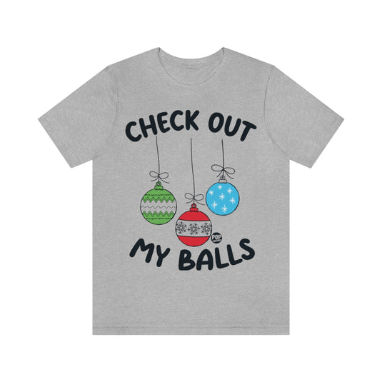 Check Out My Balls Xmas Unisex Tee