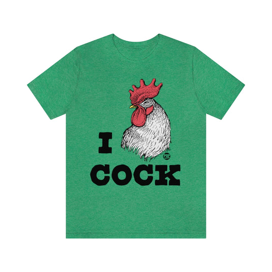 I Love Cock Rooster Unisex Tee
